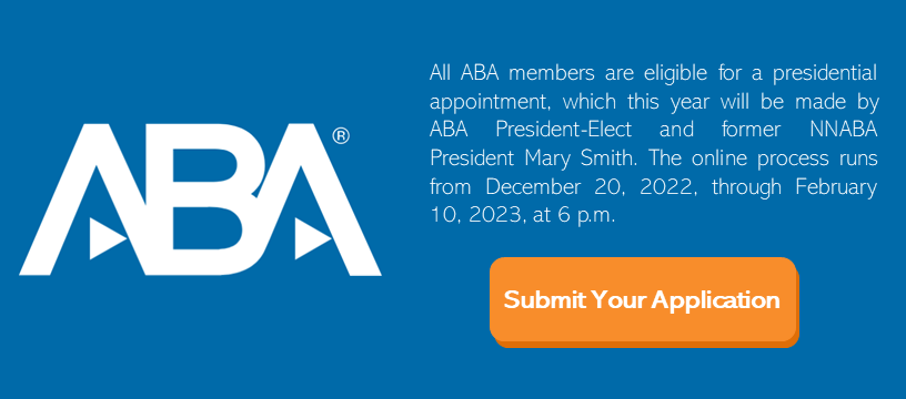 NNABA MEMBERS: APPLY TO JOIN AN ABA PRESIDENTIAL COMMITTEE
